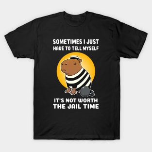 Sometimes I just have to tell myself it's not worth the jail time Capybara Jail T-Shirt